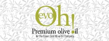 EVOOH! PREMIUM OLIVE OIL BY THE GREEN GOLDOLIVE OIL COMPANY