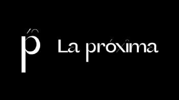 P LA PRÓXIMA