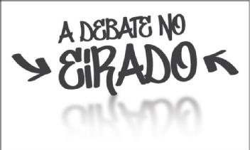 A DEBATE NO EIRADO