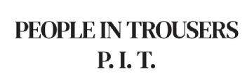 PEOPLE IN TROUSERS P.I.T