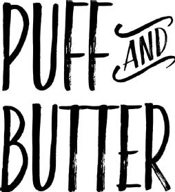 PUFF AND BUTTER