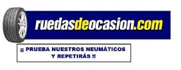 RUEDASDEOCASION.COM ¡¡PRUEBA NUESTROS NEUMATICOS Y REPETIRÁS!!