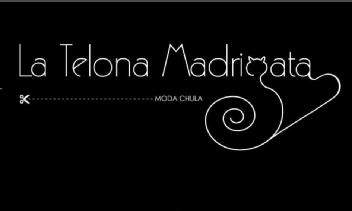 LA TELONA MADRIGATA MODA CHULA