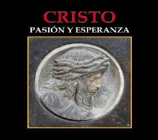 CRISTO PASIÓN Y ESPERANZA