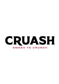 CRUASH SMASH TO CRUNCH