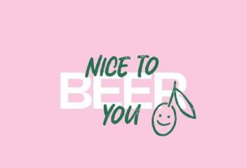 NICE TO BEER YOU