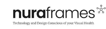 NURAFRAMES TECHNOLOGY AND DESIGN CONSCIOUS OF YOUR VISUAL HEALTH