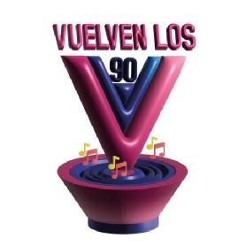 VUELVEN LOS 90 VV
