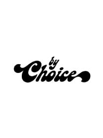 BY CHOICE