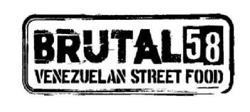 BRUTAL 58 VENEZUELAN STREET FOOD