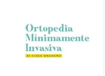 OMI: Ortopedia Mínimamente Invasiva by Eider Unamuno