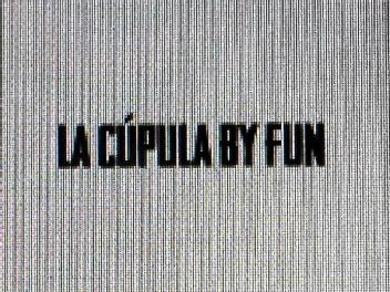 LA CUPULA BY FUN