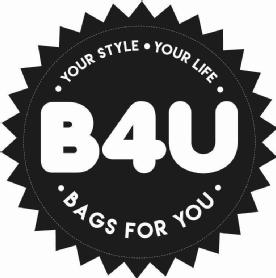 YOUR STYLE YOUR LIFE B4U BAGS FOR YOU