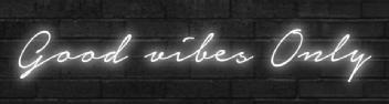 GOOD VIBES ONLY