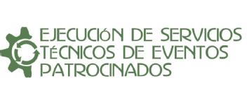 EJECUCION DE SERVICIOS TECNICOS DE EVENTOS PATROCINADOS