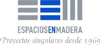 ESPACIOSENMADERA PROYECTOS SINGULARES DESDE 1969