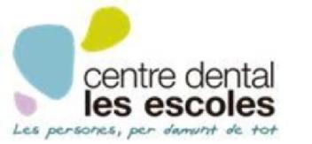 CENTRE DENTAL LES ESCOLES Les persones, per damunt de tot