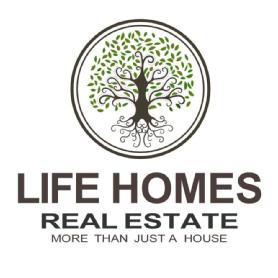 LIFE HOMES REAL ESTATE MORE THAN JUST A HOUSE