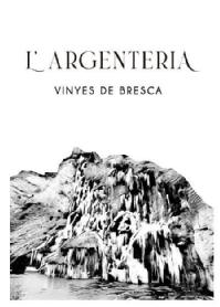 L'ARGENTERIA - VINYES DE BRESCA