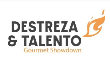 DESTREZA & TALENTO GOURMET SHOWDOWN