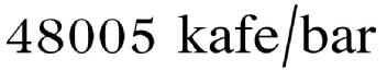 48005 kafe/bar