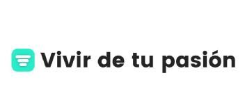 VIVIR DE TU PASIÓN