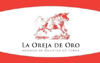 LA OREJA DE ORO AGENCIA DE BILLETES DE TOROS