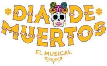 DIA DE MUERTOS EL MUSICAL