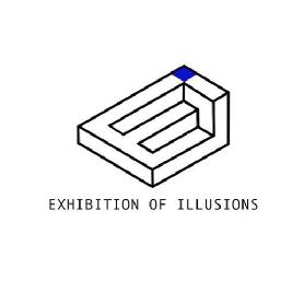 EXHIBITION OF ILLUSIONS