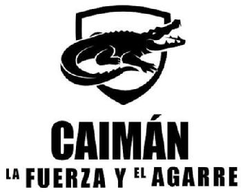 CAIMÁN LA FUERZA Y EL AGARRE
