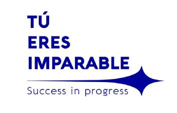 TÚ ERES IMPARABLE Success in progress