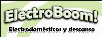 ELECTROBOOM ELECTRODOMÉSTICOS Y DESCANSO