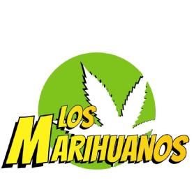 LOS MARIHUANOS