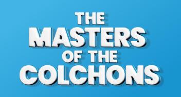 THE MASTERS OF THE COLCHONS