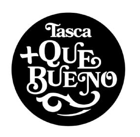 TASCA + QUE BUENO
