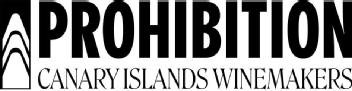 PROHIBITION CANARY ISLANDS WINEMAKERS