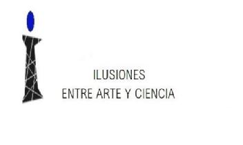 I ILUSIONES ENTRE ARTE Y CIENCIA