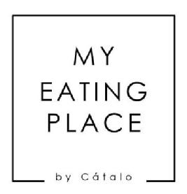 MY EATING PLACE BY CÁTALO