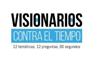 VISIONARIOS CONTRA EL TIEMPO 12 TEMATICAS, 12 PREGUNTAS, 60 SEGUNDOS