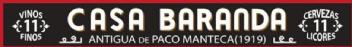 CASA BARANDA ANTIGUA DE PACO MANTECA (1919) VINOS 11 FINOS CERVEZAS 11 LICORES