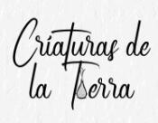 CRIATURAS DE LA TIERRA