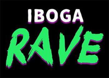 IBOGA RAVE