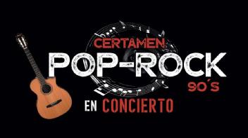 CERTAMEN POP-ROCK 90'S EN CONCIERTO