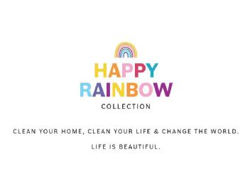 HAPPY RAINBOW COLLECTION;CLEAN YOUR HOME, CLEAN YOUR LIFE & CHANGE THE WORLD;LIFE IS BEAUTIFUL