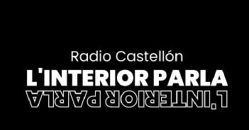 RADIO CASTELLÓN L'INTERIOR PARLA L'INTERIOR PARLA