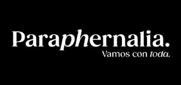 PARAPHERNALIA. Vamos con toda