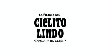 LA FIESTA DEL CIELITO LINDO BAILA Y NO LLORES