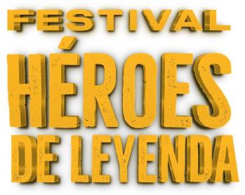 FESTIVAL HÉROES DE LEYENDA