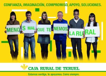 MENOS MAL QUE TENEMOS LA RURAL. CAJA RURAL DE TERUEL