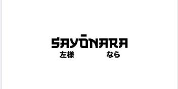 SAYONARA